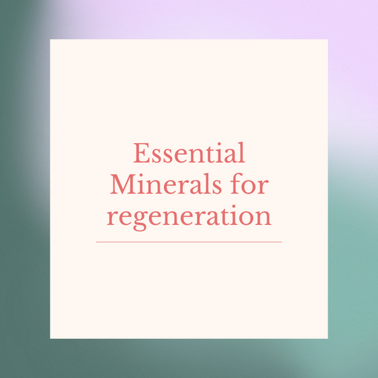 Essential Mineral: Regeneration