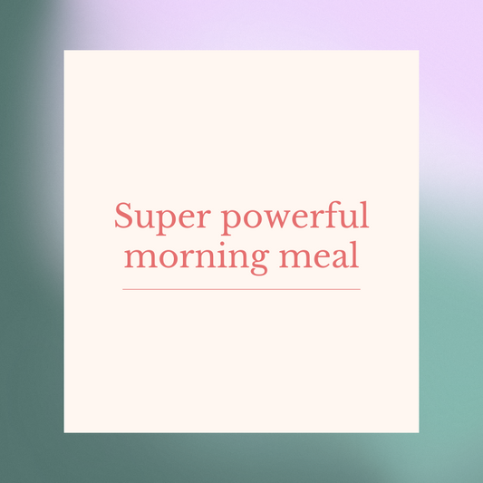 Your Super Morning Meal