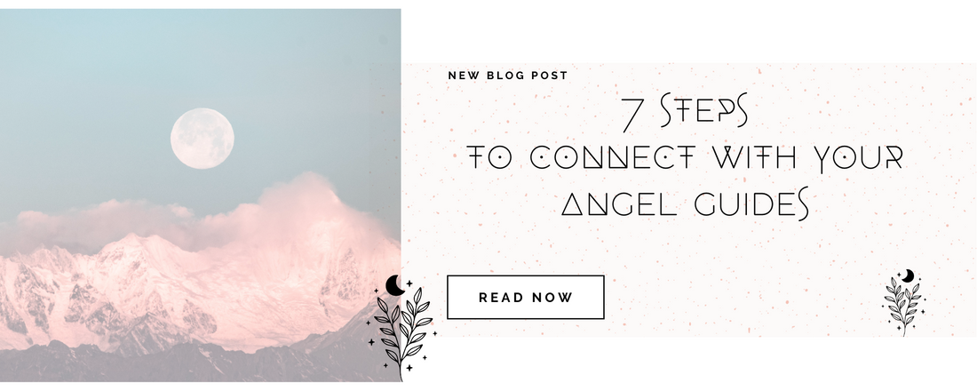 7 Steps To Connect With Your Angel Guides