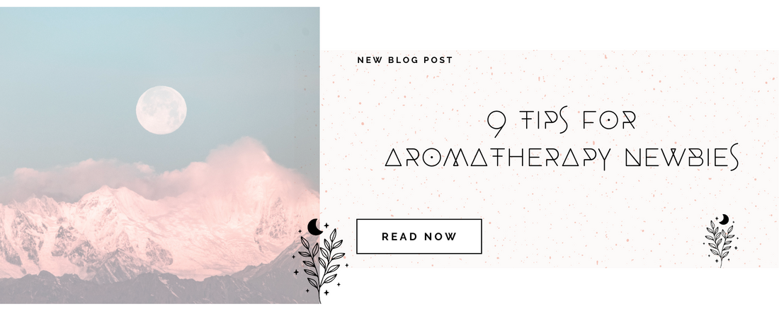 9 Tips For Aromatherapy Newbies